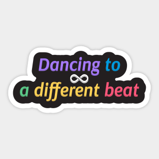 autism dancing to a diferent beat (5) Sticker